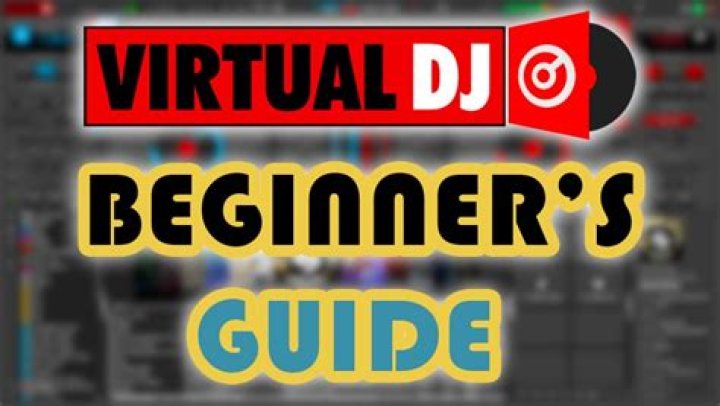 The Ultimate Guide to Virtual DJ for Beginners